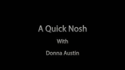 A Quick Nosh Mp4 With Donna Austin - hclips.com