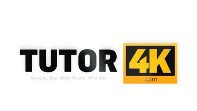 TUTOR4K. Need for proper sex motivates tutor - nvdvid.com - Russia