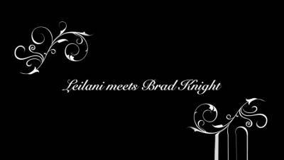 Leilani Lei Meets Brad Knight - hotmovs.com