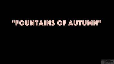 Fountains Of Autumn - Autumn Gram - hotmovs.com