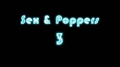 Sex and Poppers 3 - sunporno.com