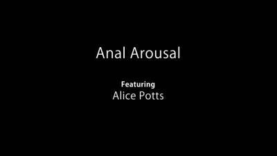 Alice - Alice Potts - Anal Arousal - hotmovs.com
