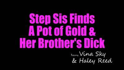Haley Reed - Haley Reed & Vina Sky- Stepsis Finds A Of Her Brothers Dick - hotmovs.com - Usa