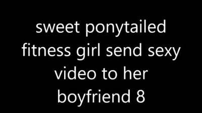 sweet ponytailed fitness girl send video to her boyfriend 8 - drtvid.com