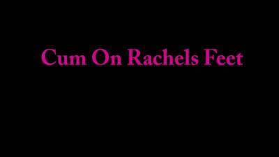 Stuntcockshandjobs - Cumonrachelsfeet - hotmovs.com