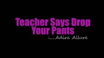 Adira Allure - Student Ive Heard All Sorts Of Fuck Stories About Her With Students S4:e5 - Adira Allure - hotmovs.com