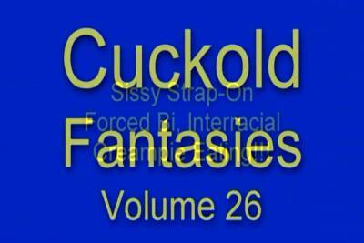 Cuckold Fantasies Volume 26 - sunporno.com - Usa