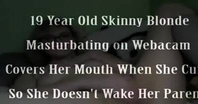 19 YO Skinny Blonde Cums on Webcam - nvdvid.com