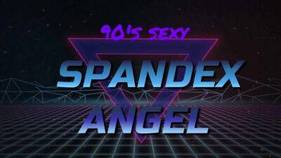 Angel - Spandex Angel - Sexy 90's leotard mix - sunporno.com