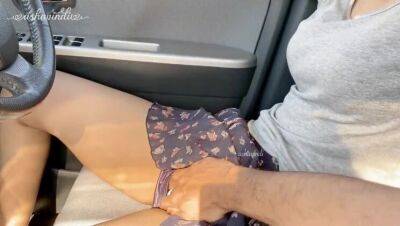 Cute Beb Fingered & Giving Handjob while Highway Drive. - porntry.com - India