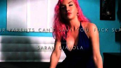 Sarah DiAvola - your Parents Can t Save you Fuck Slave - drtuber.com