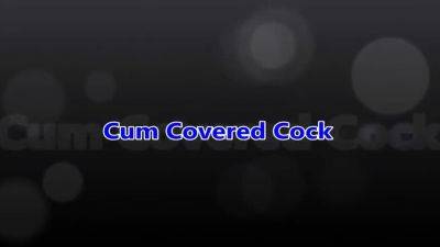 Cum covered cock gets cleaned up - Fucking hot!! - drtuber.com