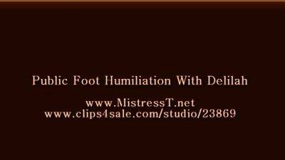 Bossy Delilah mistresst public foot humiliation with - drtuber.com