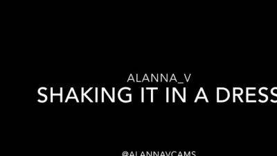 Alannavcams - Shaking It In A Dress - drtuber.com
