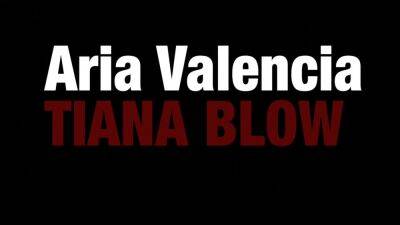Aria Valencia - Aria Valencia And Tiana Blow Are The Good Gonzo Girls! P2 - videomanysex.com - Usa