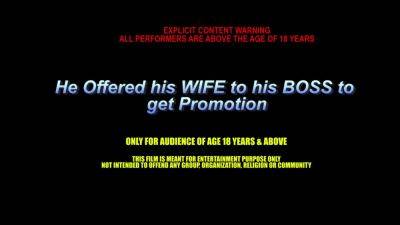 Niks Indian In Employee Offers His Wife To His Boss To G - hotmovs.com - India