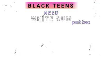 Kira Noir - Tiffany - Black Teens Need White Cum Compilation Part 2 - Daizy Cooper, Kira Noir And Tiffany Tosh - upornia.com
