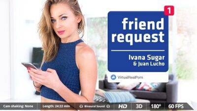 Juan Lucho - Ivana Sugar - Friend request - txxx.com