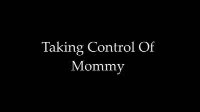 Annabelle Rogers – Taking Control Of Mommy - drtuber.com