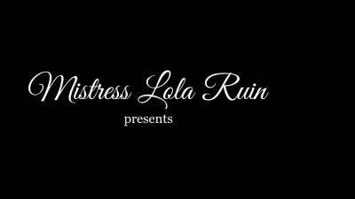 Mistress Lola Ruin – Endless edging - drtuber.com