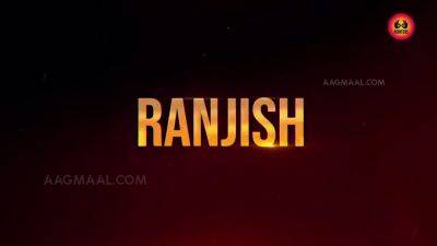 Ranjish Season 1 Episode 2 - hotmovs.com - India