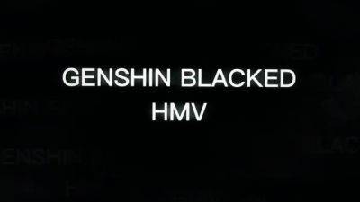 Genshin BLACKED HMV _KomiShouko - drtuber.com