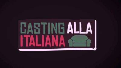 Luna - CASTING ALLA ITALIANA - Italian Slut Luna Dark Can Barely - drtuber.com - Italy