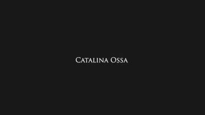 catalina ossa needs some vacation cock - upornia.com