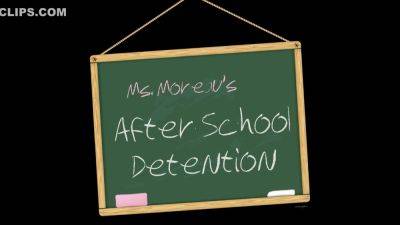 Ms. Moreaus After School Detention - hclips.com