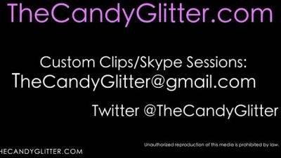 Candy Glitter - Inhale And Submit - drtuber.com