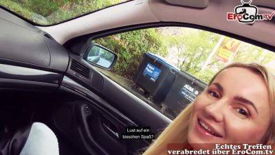 German Blonde skinny street hooker Pickup in Car for Outdoor Fuck - hotmovs.com - Germany
