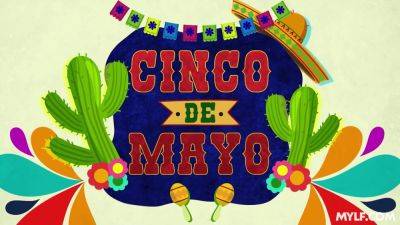 Cinco De-Mayo - Cinco De Mayo - MYLF - hotmovs.com