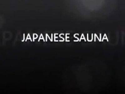 JAPANESE SAUNA - drtuber.com - Japan