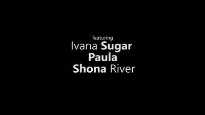 Shona River - Ivana Sugar - Shona River & Ivana Sugar: Girls Gets Naughty - veryfreeporn.com