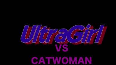 Ultragirl Vs - Cat Woman - hotmovs.com