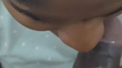 Mallu Girl Close Up Blowjob ( Diya) - desi-porntube.com