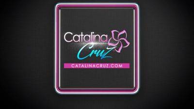 Catalina Cruz - Fill Me Up With Your Hot Cumshot - hotmovs.com