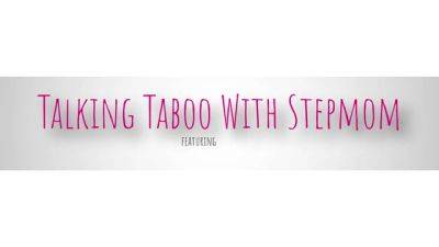 Talking Taboo With My Stepmom - S2:E2 - Momlover - hotmovs.com