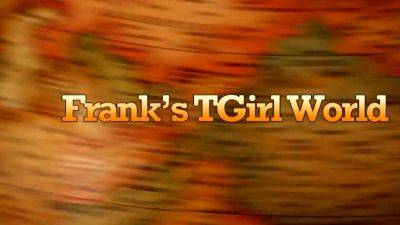 FRANKS TGIRLWORLD Cum And Join Pan - drtvid.com