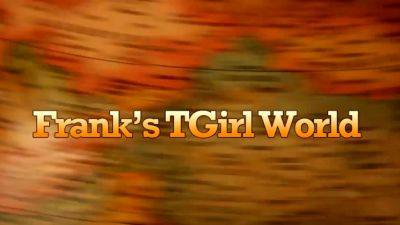 FRANKS TGIRLWORLD Silky Seductive Play - drtvid.com