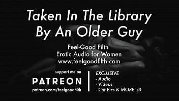 An Experienced Older Guy Takes you in the Library [Erotic Audio for Women] [ASMR] - xvideos.com