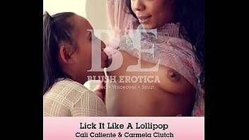 Carmela Clutch - Promo Lick It Like a Lollipop Blush Erotica Lesbian Eatout Scene feat Cali Caliente and Carmela Clutch - xvideos.com